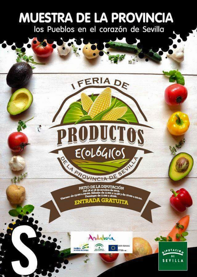 I Feria de Productos Ecológicos de la Provincia de Sevilla Del 16 al 18 de octubre